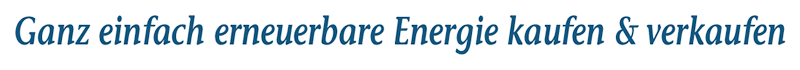EEG MARKTPLATZ. Einfach erneuerbare Energie kaufen und verkaufen